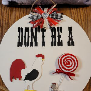 18" Don't Be A C*** S***** Adult Humor Door Round